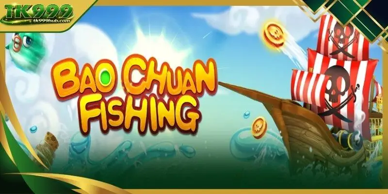Bao Chuan Fishing